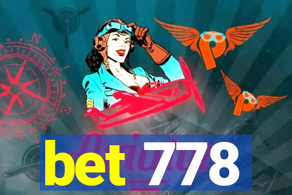 bet 778